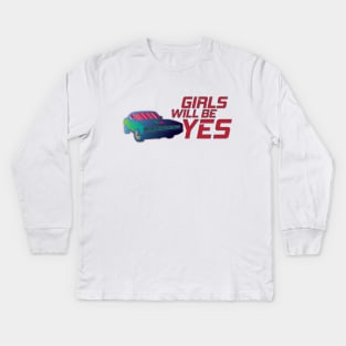 Girls Will Be Yes - broken-english slogan Kids Long Sleeve T-Shirt